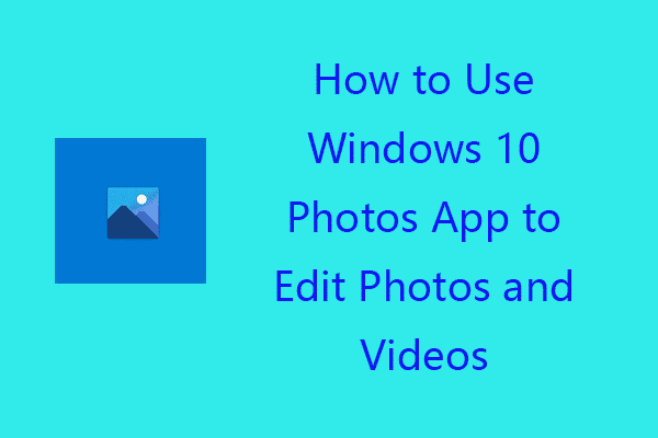 windows 10 photos and videos edit
